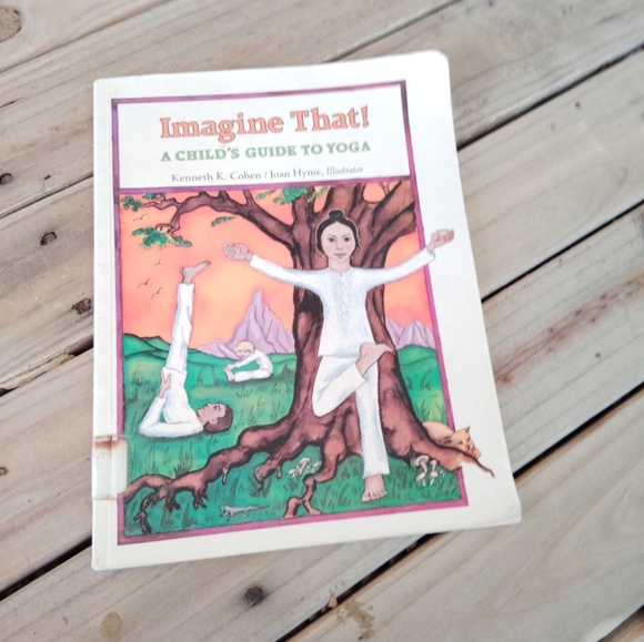 Imagine That! A Child's Guide to Yoga Exercise Health Well Being - Picture 1 of 3